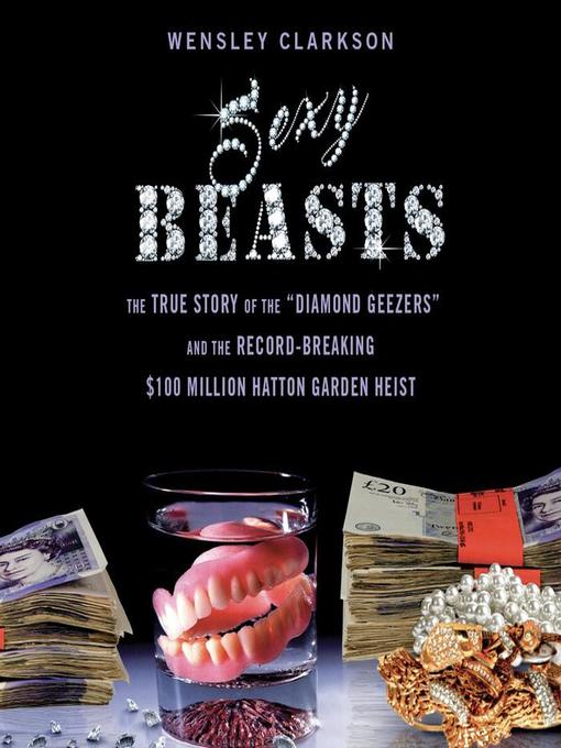 Title details for Sexy Beasts by Wensley Clarkson - Available